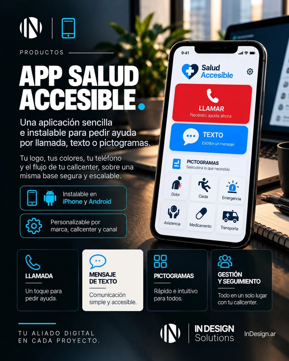 App Salud Accesible — Una aplicación sencilla para pedir ayuda por llamada, texto o pictogramas. Adaptada a tu marca y al flujo de atención de tu callcenter.